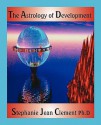 The Astrology of Development - Stephanie Jean Clement, Kris Brandt Riske, Jack Cipolla