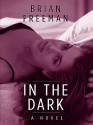 In The Dark - Brian Freeman