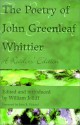 The Poetry of John Greenleaf Whittier: A Readers' Edition - John Greenleaf Whittier