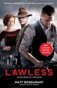 Lawless: A Novel Based on a True Story - Matt Bondurant