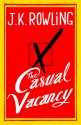 The Casual Vacancy - J.K. Rowling