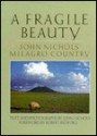 A Fragile Beauty: John Nichols' Milagro Country - John Nichols, Robert Redford