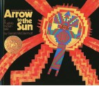 Arrow to the Sun: A Pueblo Indian Tale - Gerald McDermott