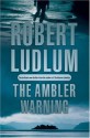 The Ambler Warning - Robert Ludlum