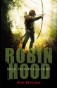 Robin Hood: Myth, History & Culture - Nick Rennison