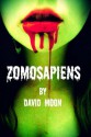 ZomoSapienS - Audrey Moore, David B. Moon, Cassandra Juell