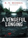 A Vengeful Longing - R.N. Morris