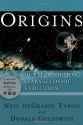 Origins: Fourteen Billion Years of Cosmic Evolution - Donald Goldsmith, deGrasse Tyson, Neil