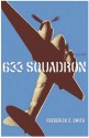 633 Squadron (Fiction) (Cassell Military Paperbacks) - Frederick E. Smith