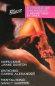 Tantalizing: with Impulsive and Enticing (Blaze 3 in 1) - Jamie Denton, Carrie Alexander, Nancy Warren