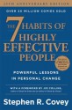 The 7 Habits of Highly Effective People: Powerful Lessons in Personal Change - Stephen R. Covey