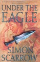 Under the Eagle - Simon Scarrow