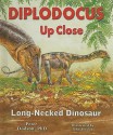 Diplodocus Up Close: Long-Necked Dinosaur - Peter Dodson, John Bindon