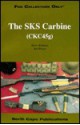 The SKS Carbine [CKC45g] - Steve Kehaya, Joe Poyer