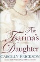 The Tsarina's Daughter - Carolly Erickson