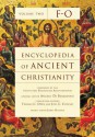 Encyclopedia of Ancient Christianity, Vol. 2. F-O - Angelo Di Berardino, Thomas C. Oden, Joel C Elowsky