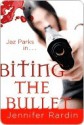 Biting the Bullet - Jennifer Rardin