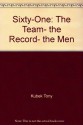 Sixty-One: The Team, the Record, the Men - Tony Kubek, Terry Pluto