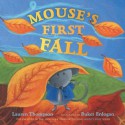 Mouse's First Fall (Classic Board Books) - Lauren Thompson, Buket Erdogan