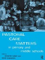 Pastoral Care Matters in Primary and Middle Schools - Tony Charlton, Kenneth David