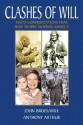 Clashes of Will: Great Confrontations That Have Shaped Modern America - John Broesamle, Anthony Arthur