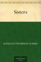 Sisters - Kathleen Thompson Norris