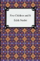 Five Children and It - E. Nesbit