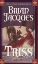 Triss (Redwall, #15) - Brian Jacques