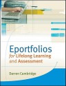 Eportfolios for Lifelong Learning and Assessment - Darren Cambridge