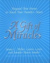 A Gift Of Miracles: Magical True Stories To Touch Your Family's Heart - Jamie C. Miller, Laura Lewis, Jennifer Basye Sander