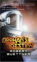 Orphan's Destiny - Robert Buettner