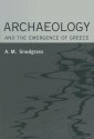 Archaeology and the Emergence of Greece - Anthony Snodgrass