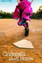 Cinderella Steals Home - Carly Syms