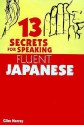 13 Secrets for Speaking Fluent Japanese - Giles Murray