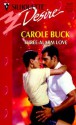 Three Alarm Love (Harlequin Silhouette Desire, #1127) - Carole Buck