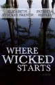 Where Wicked Starts - Elizabeth Stuckey-French, Patricia Henley