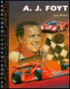 A. J. Foyt - Josh Wilker