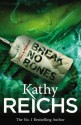 Break No Bones: (Temperance Brennan 9) - Kathy Reichs