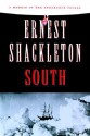 South: A Memoir of the Endurance Voyage - Ernest Shackleton, Ernest Shackleton