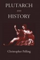 Plutarch and History: Eighteen Studies - Christopher Pelling