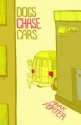 Dogs Chase Cars - Mark Porter