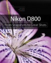 Nikon D800: From Snapshots to Great Shots - Jeff Revell