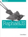 RaphaelJS: Graphics and Visualization on the Web - Chris Wilson