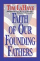 Faith of our Founding Fathers - Tim LaHaye