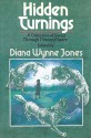 Hidden Turnings: A Collection of Stories Through Time and Space - Diana Wynne Jones, Douglas Arthur Hill, Tanith Lee, Robert Westall, Garry Douglas Kilworth, Lisa Tuttle, Mary Rayner, Geraldine Harris, Helen Cresswell, Emma Bull, Roger Zelazny, Terry Pratchett