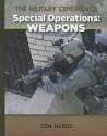 Special Operations: Weapons (Military Experience) - Don Nardo