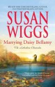 Marrying Daisy Bellamy (The Lakeshore Chronicles) - Susan Wiggs