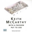 With a Passion Put to Use - Seán Barrett, Keith McCarthy