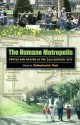 The Humane Metropolis: People and Nature in the 21st-Century City [With DVD] - Rutherford H. Platt