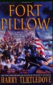 Fort Pillow: A Novel of the Civil War - Harry Turtledove